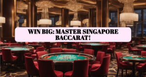 Singapore Baccarat Rules