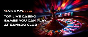 Sanado Club live casino games