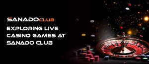 Sanado club live casino games