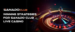 Sanado Club live casino Strategies
