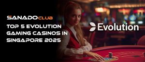 Top 5 Evolution Gaming Casino in Singapore 2025