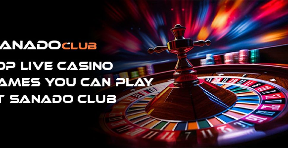 Sanado Club live casino games